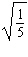 Rationalize the denominator in the following expression.  
