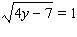 Solve the equation.   y = __________
