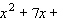 Fill in the blanks so that the left side is a perfect square trinomial; that is, complete the square.   _____   _____   A)    B)    C)    D)    E)   
