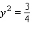 Solve the equation.   y = __________