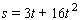 An object is thrown downward with an initial velocity of 3 feet per second. The relationship between the distance s it travels and time t is given by   . How long does it take the object to fall 70 feet? A)  5 seconds B)  3 seconds C)  1 second D)  2 seconds E)  4 seconds