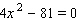 Use the discriminant to find the number and kind of solutions for the following equation.   A)  D = - 1,332, two complex B)  D = 1,296, two rational C)  D = - 1,290, two complex D)  D = 0, one rational E)  D = 1,302, two irrational
