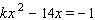 Determine   so that the following quadratic equation has exactly one real solution.   A)    B)    C)    D)    E)   