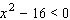 Solve the inequality and graph the solution set.   A)    B)    C)    D)    E)     