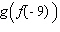 Evaluate the function using the tables given below.   = __________ Table 1 Table 2 x f ( x ) x g ( x ) - 9 6 - 6 4 4 - 6 - 4 6 6 - 4 6 - 9 9 7 7 9