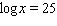Find x .   A)    B)    C)    D)    E)   
