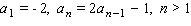 Write the first five terms of the sequence defined by the recursion formula.   A)  2, 5, 11, 23, 47 B)  -2, -7, -14, -29, -59 C)  -2, -6, -13, -27, -54 D)  -2, -5, -10, -21, -43 E)  -2, -5, -11, -23, -47