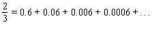 Any repeating, nonterminating decimal may be viewed as a series. For instance,   Write the following fraction as a series.   A)  0.29 + 0.0029 + 0.000029 + 0.00000029 + ... B)  0.13 + 0.0013 + 0.000013 + 0.00000013 + ... C)  0.6 + 0.06 + 0.006 + 0.0006 + ... D)  0.7 + 0.07 + 0.007 + 0.0007 + ... E)  0.8 + 0.08 + 0.008 + 0.0008 + ...