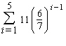 A pendulum swings 11 feet left to right on its first swing, and on each swing following the first, swings   of the previous swing. The distance the pendulum traveled in 5 seconds can be expressed in summation notation   . Expand the summation notation and simplify. Round your final answer to the nearest tenth. __________ feet