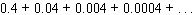 Any repeating, nonterminating decimal may be viewed as a series. For instance,   . Use this fact to express the following series as a fraction.  