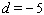 If, in an arithmetic sequence,   and   , find   and   . A)    B)    C)    D)    E)   