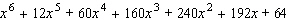 Use the binomial formula to expand the following.   A)    B)    C)    D)    E)   