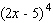 Use the binomial formula to expand the following.   A)    B)    C)    D)    E)   
