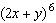 Use the binomial formula to expand the following.  