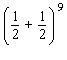 The sixth term in the expansion of   will give the probability that in a family with 9 children, 5 will be boys and 4 will be girls. Find the sixth term. Give your answer as a fraction in lowest terms.