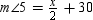 When two parallel lines are cut by a transversal,   and   are a pair of corresponding angles that are formed. If      and     , find x .