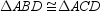 In the figure,   and   bisects   . Name the reason that justifies why   .