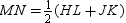 If M and N are the midpoints of nonparallel sides   and   of trapezoid HJKL , then   .