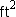 For a rectangle with base length of 1 foot and height 6 inches, the area is 6   .