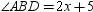 If m   , m   , and m   = 73 ° , find x .