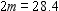 Solve the equation and check. m = __________