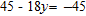 Solve the equation and check. y = __________