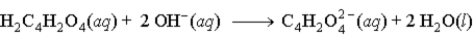 When fumaric acid, H<sub>2</sub>C<sub>4</sub>H<sub>2</sub>O<sub>4</sub> reacts with NaOH, the second reaction that occurs is A)    B)    C)    D)   