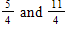 <strong>In which of these pairs of numbers is 2.25 larger than the first number but smaller than the second number?</strong> A)1 and 2 B)2 and C) D)