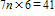 TIMSS: n is a number. When n is multiplied by 7 and then 6 is added, the result is 41. Which of these equations represents this relation? A)    B)    C)    D)   