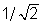 When a force F stretches a rope of mass per unit length ρ , the velocity of a wave in the rope is given by    You have two ropes of the same length. The mass of the second rope is twice the mass of the first rope. The velocity of a wave in the second rope is   times the velocity of a wave in the first rope.