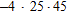 Multiply.   A)  -4,320 B)  -4,490 C)  -4,670 D)  -4,310 E)  -4,500