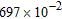 Write the number   in standard notation. A)  6.97 B)  69.7 C)  0.697 D)  0.00697 E)  69,700