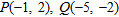 Find the midpoint of segment PQ .   A)    B)    C)    D)    E)   