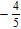 Use the point-slope form to write an equation of the line with the slope   and that passes through the point   . A)    B)    C)    D)    E)   
