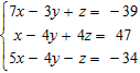 Which of the following ordered triples is a solution of the system   ? A)  (- 9, -5,-9)  B)  (-9, 5, 28)  C)  (- 9,-18,-9)  D)  (- 9,-5, 9) 