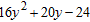 Factor the trinomial completely.   A)  ( y - 2) (16 y - 12)  B)  16 ( y + 1) ( y - 3)  C)  4 ( y + 2) (4 y - 3)  D)  (4 y + 8) (4 y - 3)  E)  not factorable