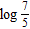 Assume that   , and   . Use these values and the properties of logarithms to find the value. Do not use a calculator.   A)  0.1383 B)  0.2466 C)  0.0807 D)  0.1461 E)  0.1230