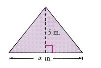  The area of triangle is given by  \text { Area } = \frac { 1 } { 2 } \cdot \text { base } \cdot \text { height }  Find the area of the triangle in square inches.    a = 8  A) 4 square inches B) 10 square inches C) 20 square inches D) 40 square inches E) 13 square inches 