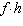 The __________ of and , denoted as , is defined by __________ and the __________ of and , denoted as , is defined by __________.