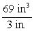 <strong>Simplify  </strong> A) 3 in<sup>2</sup> B) 66 in<sup>2</sup> C) 21 in<sup>2</sup> D) 23 in. E) 23 in<sup>2</sup> <div style=padding-top: 35px> 