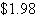 Calculate and total the following guest checks. Two guests had dinner, and they had an entertainment card that qualified them for a discount. They had three glasses of wine @   each; a veal entr e @   ; and a pork tenderloin entr e @   . The card gave them a discount of 10%. What was the total of the check? (without taxes) $_______________