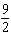 <strong>Write the following ratio as a fraction in lowest terms. The ratio of dogs to cats is 9 to 2.</strong> A) B) C) D) E)