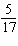 <strong>Write the following ratio as a fraction in lowest terms. The ratio of peanuts to cashews is 25 to 85.</strong> A) B) C) D) E)