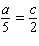 <strong>Read the proportion and name the means and extremes. </strong> A) The means are and . The extremes are and . B) The means are and . The extremes are and . C) The means are and . The extremes are and . D) The means are and . The extremes are and . E) The means are and . The extremes are and .