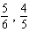Tell whether the pair of ratios forms a proportion. Answer yes or no .