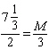 Solve the proportion. M = __________