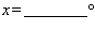  The measures of two angles of  \Delta   A B C  are given. Find the measure of the exterior angle,  x  , if  \angle A = 31 ^ { \circ }  and  \angle C = 36 ^ { \circ }  .     