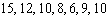 <strong>Find the three measures of central tendency (the mean, median, and mode). </strong> A) Mean: 10 Median: 8 Mode: 10 B) Mean: 11 Median: 8 Mode: 10 C) Mean: 10 Median: 8 Mode: 8 D) Mean: 11 Median: 10 Mode: 10 E) Mean: 10 Median: 10 Mode: 10