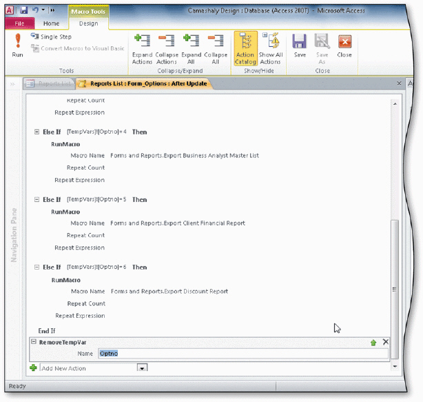   The accompanying figure shows the macro for an option group. The RemoveTempVar action is in the _____ category of the Action Catalog. A)  Database Objects B)  Macro Commands C)  System Commands D)  Program Flow