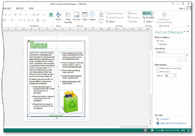   To use the Find command, tap or click the Find button (HOME tab | Editing group)  to display the ____ task pane, as shown in the accompanying figure. A)  Text Box B)  Find C)  Publisher Check D)  Find and Replace